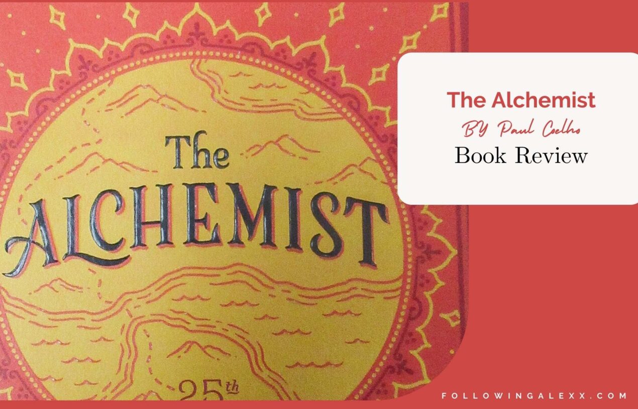 The Alchemist by Paul Coelho: Book Review and Soulful Quotes