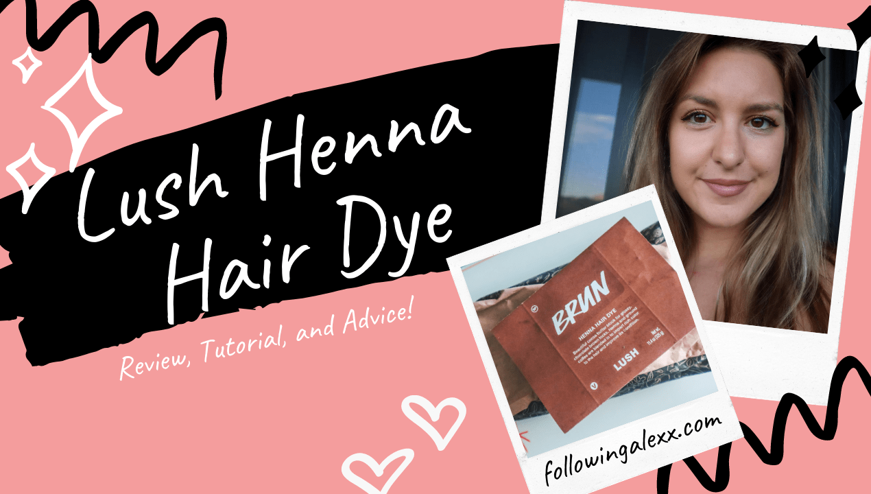 Lush Henna Hair Dye: My Personal Experience And Review