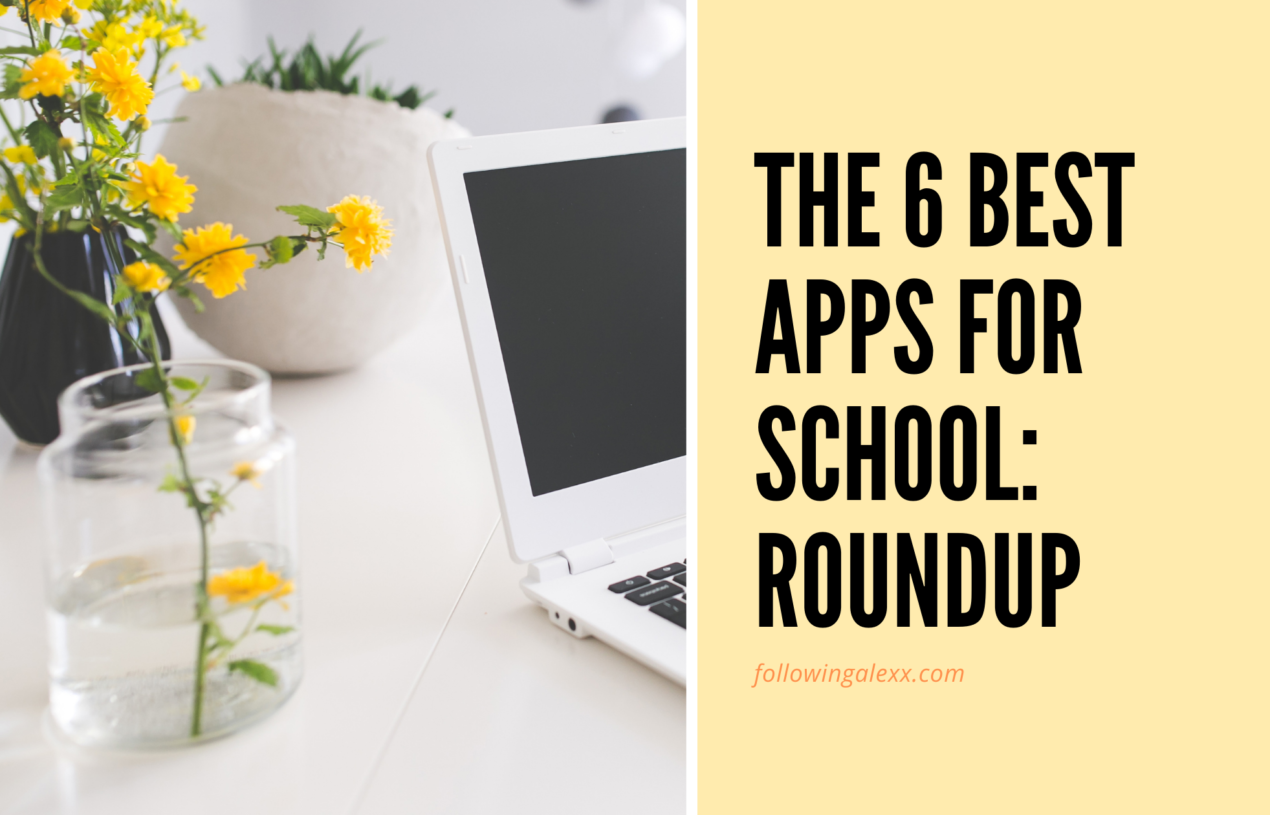 The 6 Best Apps for School:  RoundUp